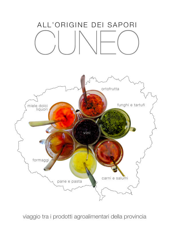 "All’origine dei sapori. Cuneo, viaggio tra i prodotti agroalimentari della provincia"